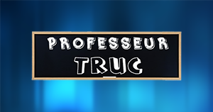 Professeur Truc